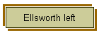 Ellsworth left