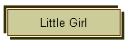 Little Girl