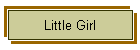 Little Girl